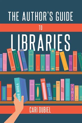 Cover image for The Author's Guide to Libraries