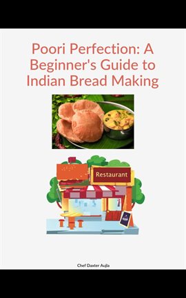 Cover image for Poori Perfection: A Beginners Guide to Indian Bread Making