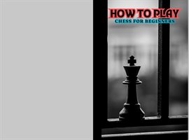 Cover image for How to Play Chess for Beginners