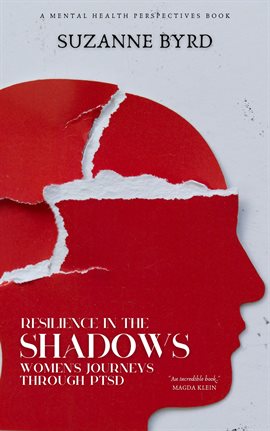 Cover image for Resilience in the Shadows: Women's Journeys Through PTSD