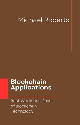 Cover image for Blockchain Applications: Real-World Use Cases of Blockchain Technology