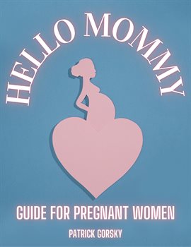 Cover image for Hello Mommy - Guide for Pregnant Women