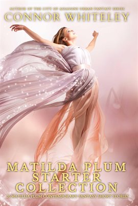 Imagen de portada para Matilda Plum Starter Collection: 20 Matilda Plum Contemporary Fantasy Short Stories