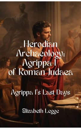 Cover image for Agrippa I's Last Days