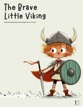 Cover image for The Brave Little Viking and Other Bilingual Norwegian-English Stories for Kids