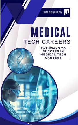 Imagen de portada para Medical Tech Careers: Pathways to Success in Medical Tech Careers