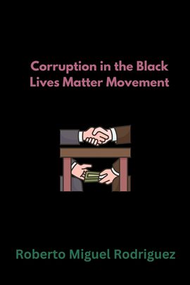 Cover image for Corruption in the Black Lives Matter Movement