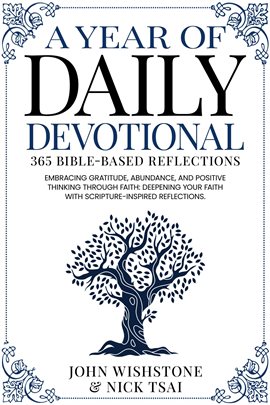 Cover image for A Year of Daily Devotional: 365 Bible-Based Reflections Embracing Gratitude, Abundance, and Posit...