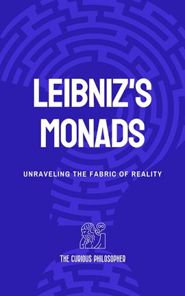 Cover image for Leibniz's Monads: Unraveling the Fabric of Reality