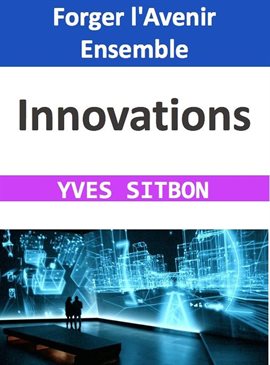 Cover image for Innovations: Forger l'Avenir Ensemble
