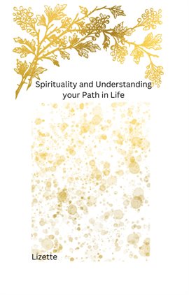 Cover image for Spirituality and Understanding your Path in Life