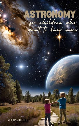 Cover image for Astronomy for children who want to know more