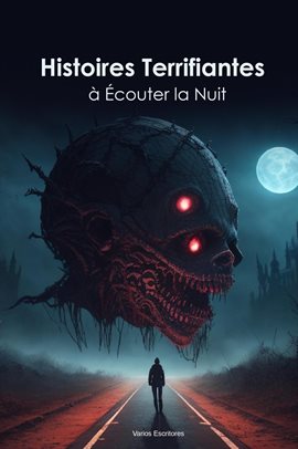 Cover image for Histoires Terrifiantes à Écouter la Nuit