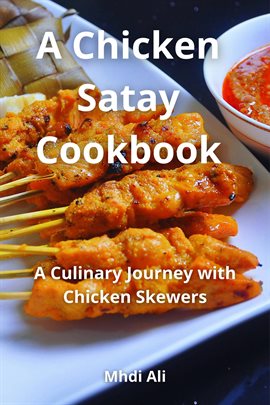 Cover image for A Chicken Satay Cookbook