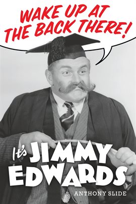 Cover image for Wake up at the Back There: It's Jimmy Edwards