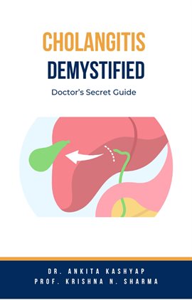 Cover image for Cholangitis Demystified: Doctor's Secret Guide