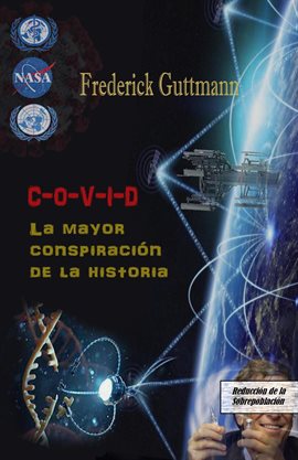 Cover image for C-O-V-I-D, La Mayor Conspiración de la Historia