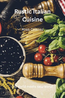 Cover image for Rustic Italian Cuisine