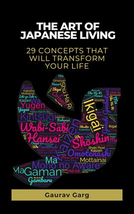 Cover image for The Art of Japanese Living: 29 Concepts That Will Transform Your Life