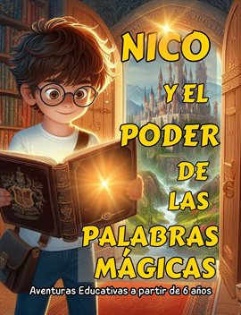 Cover image for Nico y el Poder de las Palabras Mágicas.