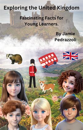 Cover image for Exploring the United Kingdom: Fascinating Facts for Young Learners