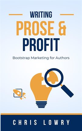 Cover image for Prose and Profit a Guide to Bootstrap Marketing