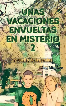 Cover image for Unas vacaciones envueltas en misterios 2