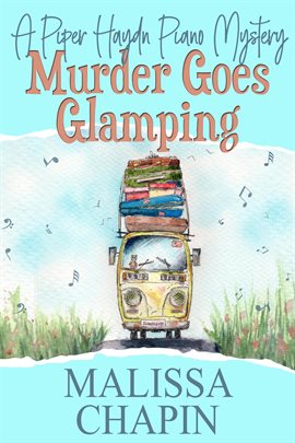 Cover image for Murder Goes Glamping: A Piper Haydn Piano Mystery