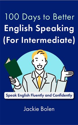 Cover image for 100 Days to Better English Speaking (for Intermediate): Speak English Fluently and Confidently
