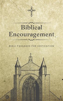 Cover image for Biblical Encouragement: Bible Passages for Edification