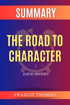 Cover image for Summary of The Road to Character by David Brooks