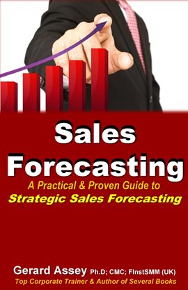Cover image for Sales Forecasting: A Practical & Proven Guide to Strategic Sales Forecasting