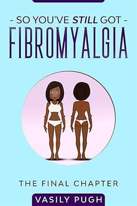 Cover image for So You've Still Got Fibromyalgia