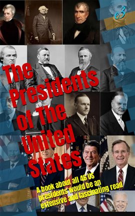 Cover image for The Presidents of the United States: Their Biographies and Achievements