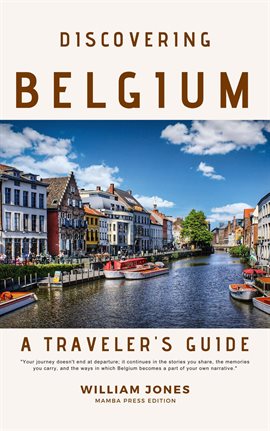 Imagen de portada para Discovering Belgium: A Traveler's Guide