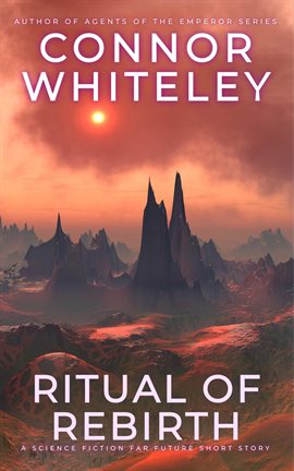 Cover image for Ritual of Rebirth: A Science Fiction Far Future Short Story