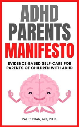 Cover image for ADHD Parents Manifesto: Evidence-Based Self-Care for Parents of Children With ADHD