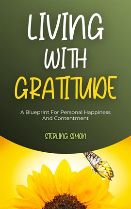 Imagen de portada para Living With Gratitude: A Blueprint for Personal Happiness and Contentment