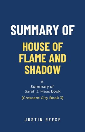 Cover image for Summary of House of Flame and Shadow by Sarah J. Maas: (Crescent City Book 3)