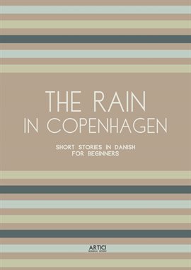 Cover image for The Rain in Copenhagen: Short Stories in Danish for Beginners