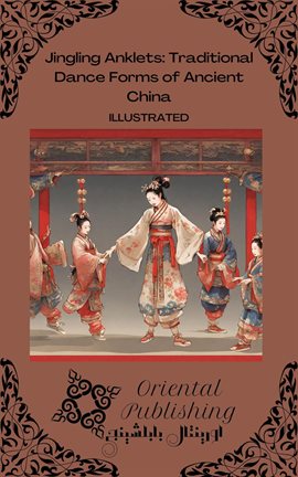 Cover image for Jingling Anklets: Traditional Dance Forms of Ancient China