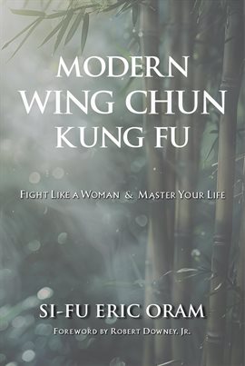 Imagen de portada para Modern Wing Chun Kung Fu - Fight Like a Woman and Master Your Life