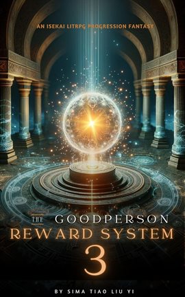 Cover image for The Good Person Reward System: An Isekai LitRPG Progression Fantasy