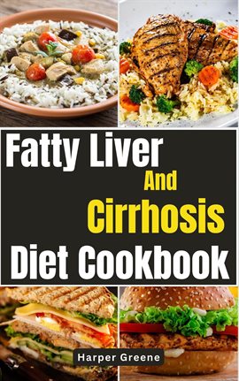 Cover image for Fatty Liver and Cirrhosis Diet Cookbook