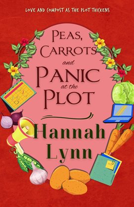 Cover image for Peas, Carrots and Panic at the Plot