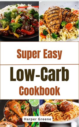 Cover image for Super Easy Low-Carb Cookbook