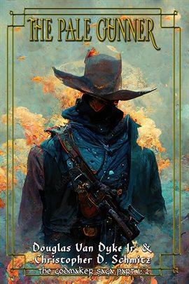 Cover image for The Pale Gunner (The Godmaker Saga pt1)