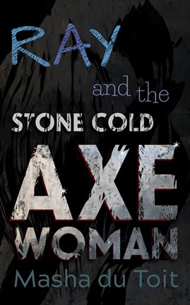 Cover image for Ray and the Stone Cold Axe Woman