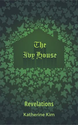 Cover image for The Ivy House: Revelations