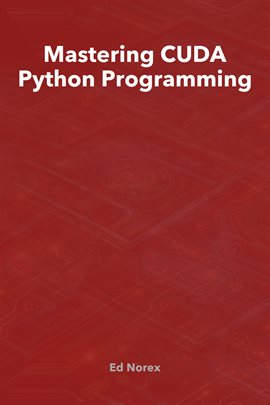 Cover image for Mastering CUDA Python Programming